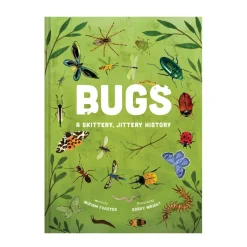 Bugs: A Skittery, Jittery History | Oversized Hardcover