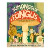 Humongous Fungus | Hardcover