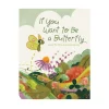 If You Want to be a Butterfly | Hardcover (Canadian Illustrator)