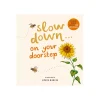 Slow Down . . . On Your Doorstep: Calming Nature Stories For Little Ones | Board Book