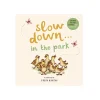 Slow Down...in the Park - Calming Nature Stories for Little Ones | Board Book