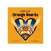 With Our Orange Hearts | Paperback (Indigenous Author and Illustrator)