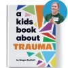 A Kids Book About Trauma