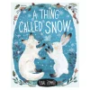 A Thing Called Snow | Hardcover