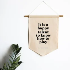 It Is A Happy Talent To Know How To Play Canvas Banner