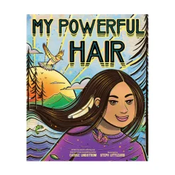 My Powerful Hair: A Picture Book | Hardcover (Indigenous Author)
