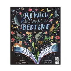 Rewild the World at Bedtime: Hopeful Stories from Mother Nature | Hardcover