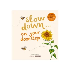 Slow Down . . . On Your Doorstep: Calming Nature Stories For Little Ones | Board Book