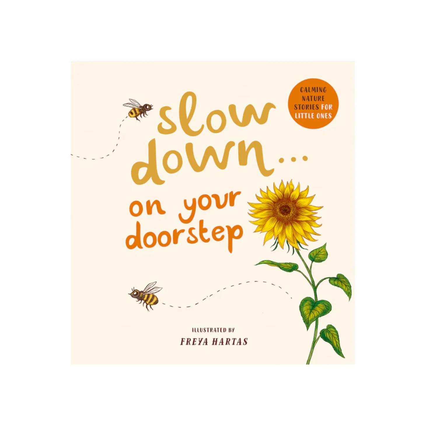 Slow Down . . . On Your Doorstep: Calming Nature Stories For Little Ones | Board Book