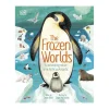 The Frozen Worlds: The Astonishing Nature Of The Arctic And Antarctic | Hardcover