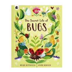 The Secret Life Of Bugs | Hardcover